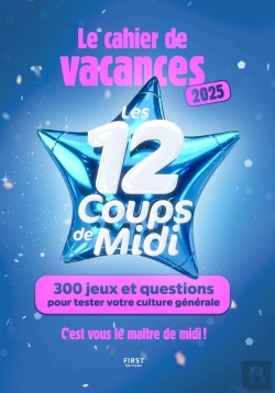 Bertrand.pt - Cahier De Vacances : Les 12 Coups De Midi : 300 Jeux Et Questions Pour Tester Votre Culture Générale (Édition 2025)