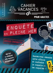 Cahier De Vacances Pour Adultes ; Enquête En Pleine Mer