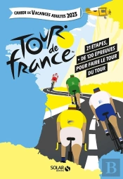 Cahier De Vacances Pour Adultes Le Tour De France 2023 - Livre