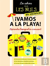 Cahier De Vacances Pour Les Nuls :  Vamos A La Playa !