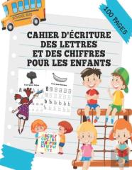 Cahier D'Ecriture Des Lettres Et Des Chiffres Pour Les Enfants