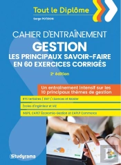 Cahier D'Entraînement Gestion : Les Principaux Savoir-Faire En 60 Exercices (2e Édition)