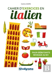 Cahier D'Exercices En Italien : Faux Débutants ; Niveaux A2-B1