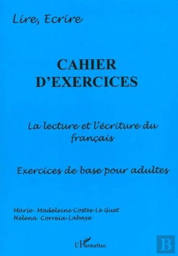 Bertrand.pt - Cahier D'Exercices ; La Lecture Et L'Ecriture Du Francais
