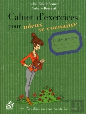 Cahier D'Exercices Pour Bien Me Connaitre