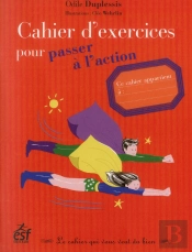 Cahier D'Exercices Pour Passer A L'Action