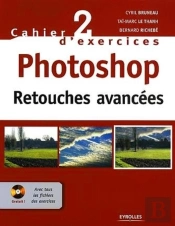 Cahier D'Exercices Tome 2 ; Photoshop ; Spécial Intermediaire