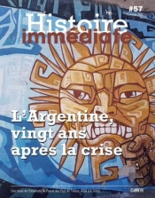 Cahier D'Histoire Immediate - T57 - Cahier D Histoire Immediate N 57 - L'Argentine, Vingt Ans Apres