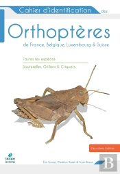 Cahier D'Identification Des Orthoptères De France, Belgique, Luxembourg & Suisse (2e Édition)