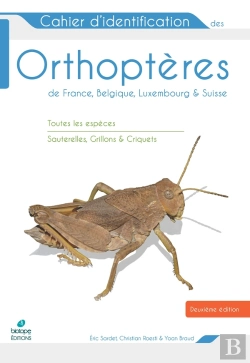Bertrand.pt - Cahier D'Identification Des Orthoptères De France, Belgique, Luxembourg & Suisse (2e Édition)
