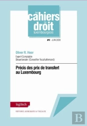Cahier Du Droit Luxembourgeois - N 4 - Precis Des Prix De Transfert Au Luxembourg