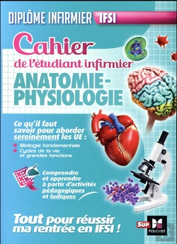 Bertrand.pt - Cahier Du Futur Etudiant Infirmier - Physiopathologie -Anatomie - Dei