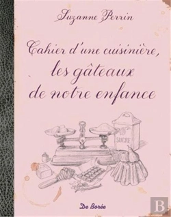 Bertrand.pt - Cahier D'Une Cuisinière, Les Gâteaux De Mon Enfance