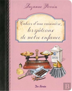 Bertrand.pt - Cahier D'Une Cuisiniere ; Les Gateaux De Notre Enfance