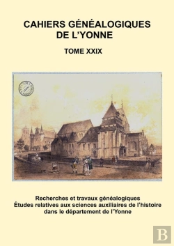 Bertrand.pt - Cahier Généalogique De L'Yonne Xxix