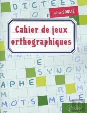 Cahier Jeux Orthographiques