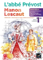 Cahier-Journal : Manon Lescaut, De L'Abbé Prévost ; Français ; 1re ; Cahier Élève