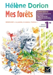 Cahier-Journal : Mes Forêts, D'Hélène Dorion ; Français ; 1re ; Cahier Élève