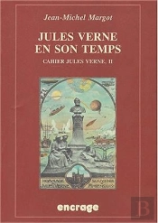 Cahier Jules Verne N.2 ; Jules Verne En Son Temps
