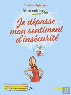 Bertrand.pt - Cahier Poche : Je Depasse Mon Sentiment D'Insecurite (Mon)