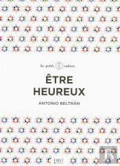 Cahier Pratique D'Exercices Pour Etre Heureux