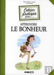 cahier pratique pour apprendre le bonheur