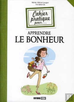 Bertrand.pt - cahier pratique pour apprendre le bonheur