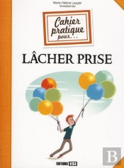 cahier pratique pour lacher prise