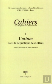 Cahier T.1 ; L'Otium Dans La République Des Lettres