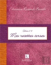 Cahier T.17 ; Mes Recettes Corses