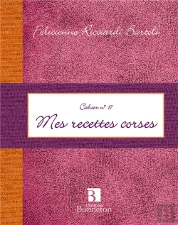 Bertrand.pt - Cahier T.17 ; Mes Recettes Corses