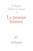 Cahiers Albert Camus N.7 ; Le Premier Homme