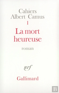 Bertrand.pt - Cahiers Albert Camus Tome 1 ; La Mort Heureuse