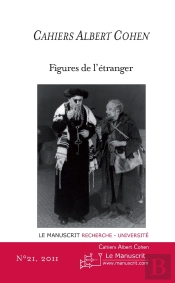 Cahiers Albert Cohen N°21, Figures De L'Etranger