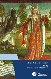 Cahiers Albert Cohen N°29 Le Corps Dans L'Oeuvre D'Albert Cohen