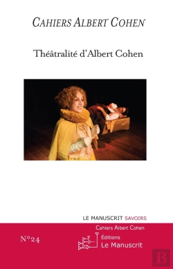 Bertrand.pt - Cahiers Albert Cohen Tome 24 : Théatralité D'Albert Cohen