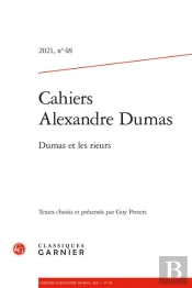 Cahiers Alexandre Dumas - 2021, N  48 - Dumas Et Les Rieurs