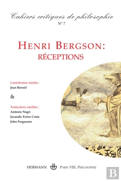 Bertrand.pt - Cahiers Critiques De Philosophie, N°7 - Henri Bergson : Réceptions
