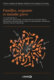 Cahiers Critiques De Thérapie Familiale 2016/2 - 57 - Familles, Soignants Et Maladie Grave