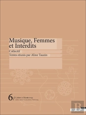 Cahiers D'Ambronay Tome 6 : Musique, Femmes Et Interdits
