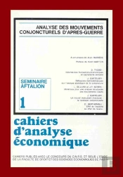 Cahiers D'Analyse Économique N.1 ; Séminaire Aftalion : Analyse Des Mouvements Conjoncturels D'Après-Guerre