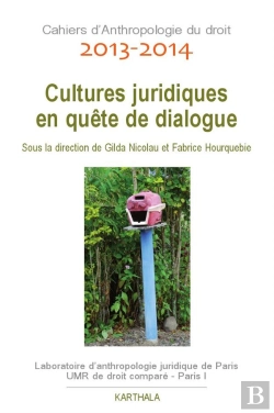 Bertrand.pt - Cahiers D'Anthropologie Du Droit 2013-2014 ; Cultures Juridiques En Quêtes De Dialogue