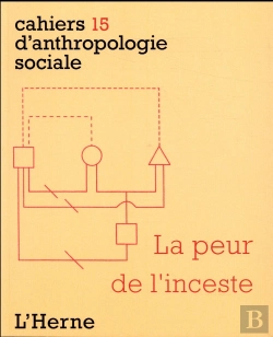 Bertrand.pt - Cahiers D'Anthropologie Sociale T.15 ; La Peur De L'Inceste