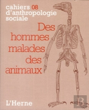 Cahiers D'Anthropologie Sociale Tome 8 : Des Hommes Malades Des Animaux