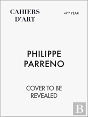 Cahiers D'Art: Philippe Parreno