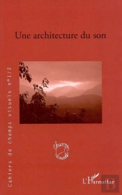 Cahiers De Champs Visuels N.1-2 ; Architecture Du Son