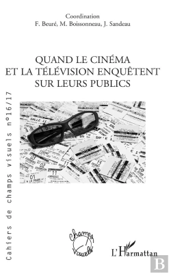Bertrand.pt - Cahiers De Champs Visuels Tome 16 : Quand Le Cinéma Et La Télévision Enquêtent Sur Leurs Publics