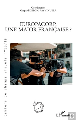 Bertrand.pt - Cahiers De Champs Visuels Tome 18 : Europacorp, Une Major Francaise ?
