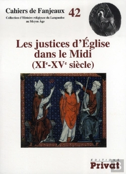Bertrand.pt - Cahiers De Fanjeaux Tome 42 : Justices D'Église Dans Le Midi ; Xi-Xv Siècles