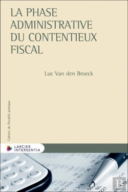 Bertrand.pt - Cahiers De Fiscalité Pratique : La Phase Administrative Du Contentieux Fiscal